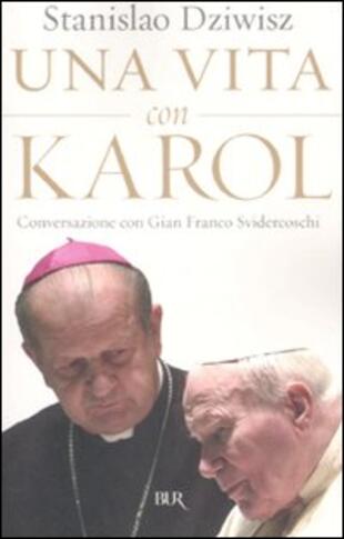 copertina Una vita con Karol. Conversazione con Gian Franco Svidercoschi