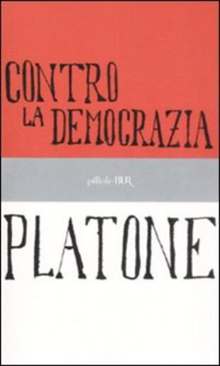 copertina Contro la democrazia