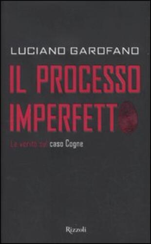 copertina Il processo imperfetto. La verità sul caso Cogne