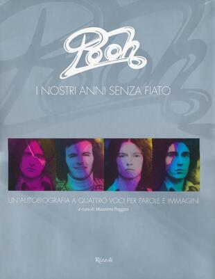 copertina Pooh. I nostri anni senza fiato. Ediz. illustrata