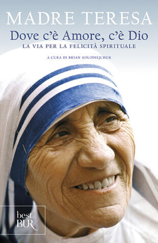 copertina Dove c'è amore, c'è Dio. La via per la felicità spirituale