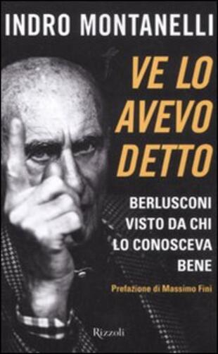 copertina Ve lo avevo detto. Berlusconi visto da chi lo conosceva bene