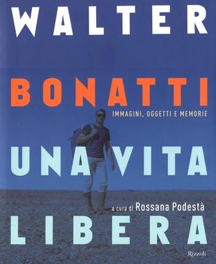 copertina Walter Bonatti. Una vita libera