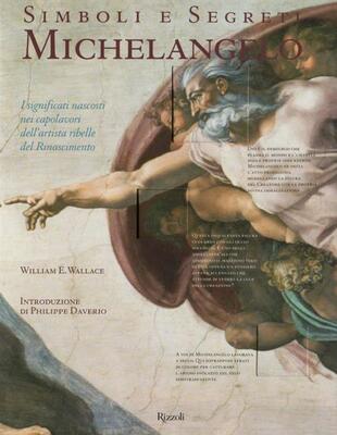 copertina Simboli e segreti. Michelangelo. I significati nascosti nei capolavori dell'artista ribelle del Rinascimento