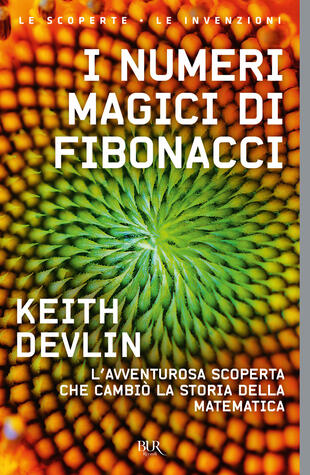 copertina I numeri magici di Fibonacci. L'avventurosa scoperta che cambiò la storia della matematica
