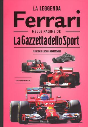 copertina La leggenda Ferrari nelle pagine de «La Gazzetta dello Sport»