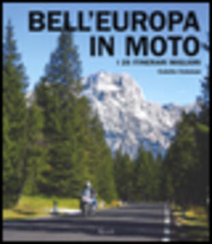 copertina Bell'Europa in moto. I 25 itinerari migliori