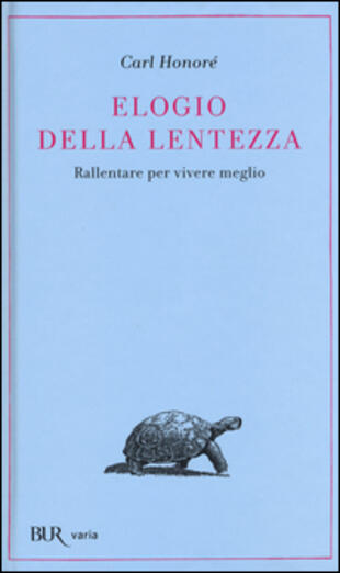 copertina Elogio della lentezza: rallentare per vivere meglio