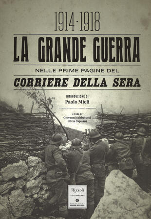 copertina La grande guerra nelle prime pagine del Corriere della Sera (1914-1918)