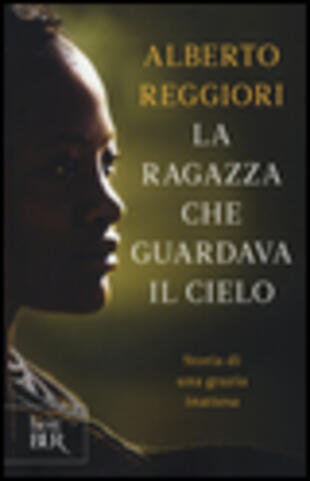 copertina La ragazza che guardava il cielo. Storia di una grazia inattesa