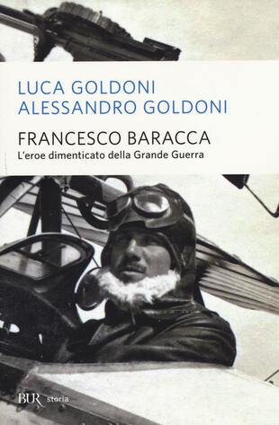 copertina Francesco Baracca. L'eroe dimenticato della grande guerra
