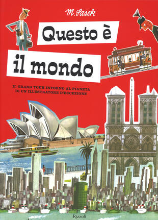 copertina Questo è il mondo. Il grand tour intorno al pianeta di un illustratore d'eccezione