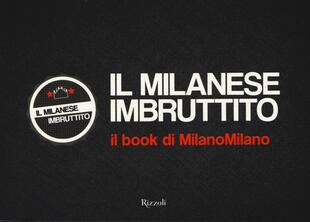 copertina Il milanese imbruttito. Il book di MilanoMilano