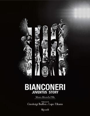 copertina Bianconeri. Juventus story