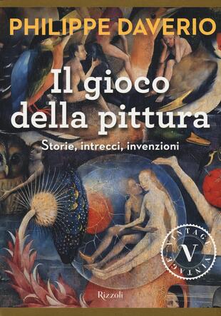 copertina Il gioco della pittura. Storie, intrecci, invenzioni