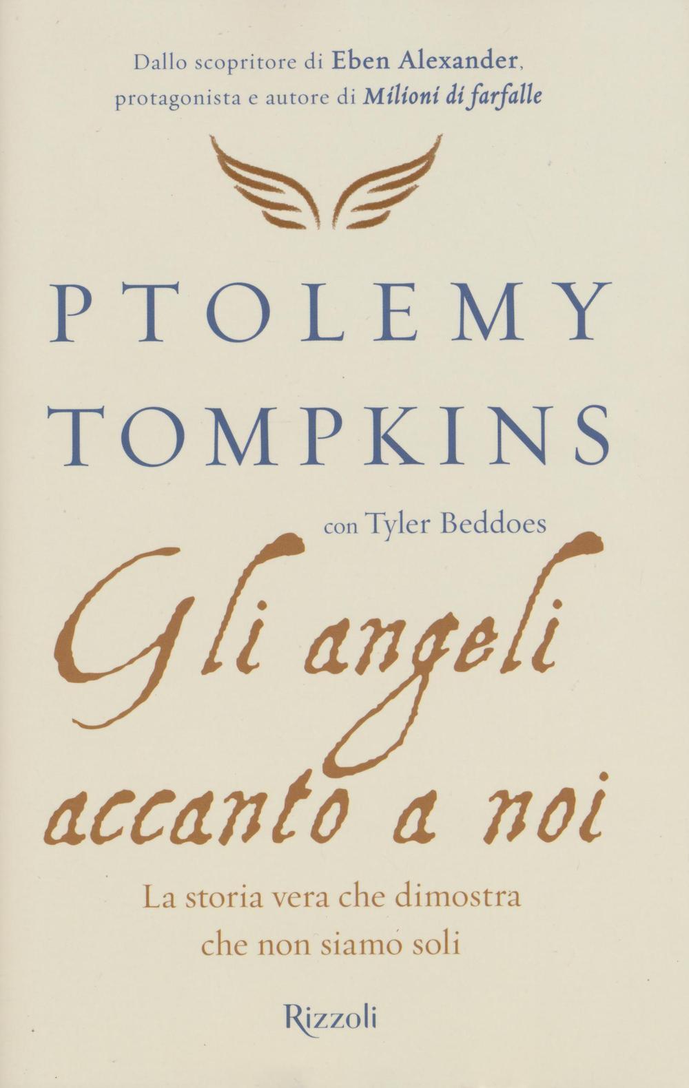 Gli angeli accanto a noi. La storia vera che dimostra che non siamo soli di  Tompkins Ptolemy; Beddoes Tyler - Il Libraio