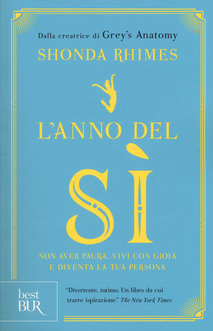 copertina L' anno del sì. Non avere paura, vivi con gioia e diventa la tua persona