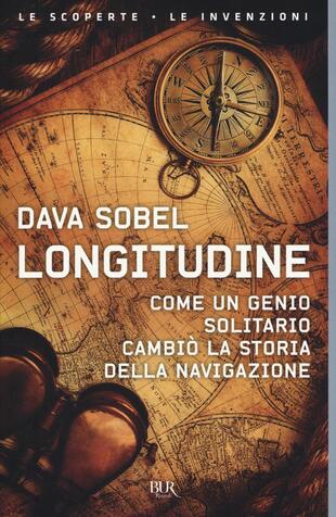 copertina Longitudine. Come un genio solitario cambiò la storia della navigazione