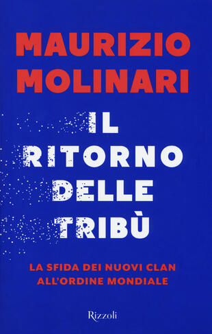 copertina Il ritorno delle tribù. La sfida dei nuovi clan all'ordine mondiale