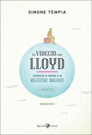 copertina In viaggio con Lloyd. Un'avventura in compagnia di un maggiordomo immaginario
