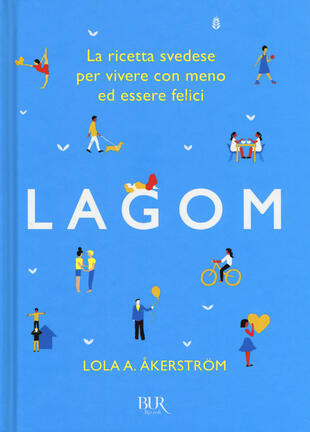 copertina Lagom. La ricetta svedese per vivere con meno ed essere felici