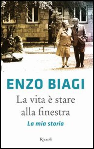 copertina La vita è stare alla finestra. La mia storia