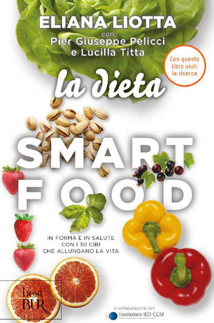 copertina La dieta Smartfood. In forma e in salute con i 30 cibi che allungano la vita