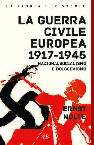 copertina La guerra civile europea 1917-1945. Nazionalsocialismo e bolscevismo