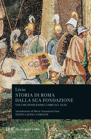 copertina Storia di Roma dalla sua fondazione. Testo latino a fronte. Vol. 12: Libri 41-43
