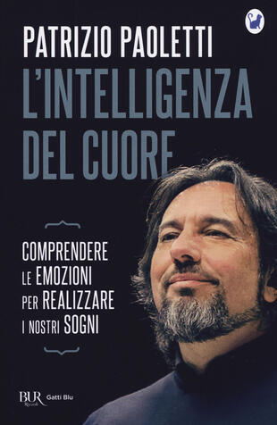 copertina L' intelligenza del cuore. Comprendere le emozioni per realizzare i nostri sogni