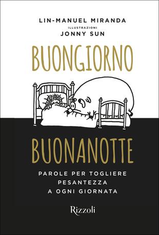 copertina Buongiorno, buonanotte. Parole per togliere pesantezza a ogni giornata
