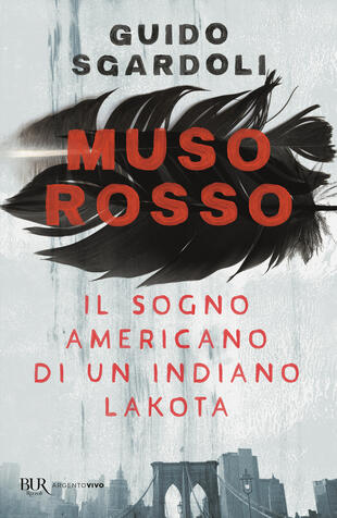 copertina Muso Rosso. Il sogno americano di un indiano Lakota