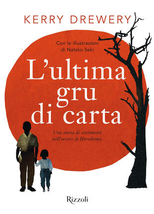 copertina L'ultima gru di carta. Una storia di sentimenti nell'orrore di Hiroshima