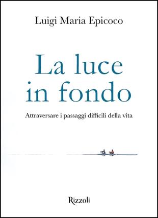 copertina La luce in fondo. Attraversare i passaggi difficili della vita