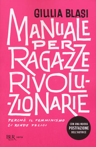 copertina Manuale per ragazze rivoluzionarie. Perché il femminismo ci rende felici