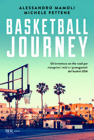 copertina Basketball journey. Un'avventura on the road per riscoprire i miti e i protagonisti del basket USA