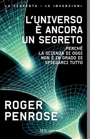 copertina L'universo è ancora un segreto. Perché la scienza di oggi non è in grado di spiegarci tutto