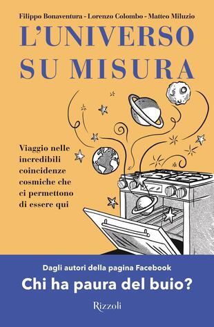 copertina L'universo su misura. Viaggio nelle incredibili coincidenze cosmiche che ci permettono di essere qui