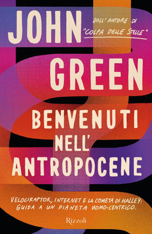 copertina Benvenuti nell'Antropocene. Velociraptor, internet e la cometa di Halley: guida a un pianeta uomo-centrico