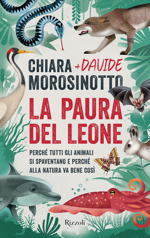 copertina La paura del leone. Perché tutti gli animali si spaventano e perché alla natura va bene così