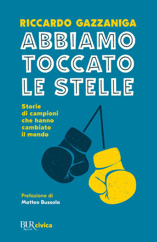 copertina Abbiamo toccato le stelle. Storie di campioni che hanno cambiato il mondo