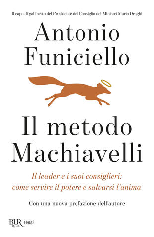 copertina Il metodo Machiavelli. Il leader e i suoi consiglieri: come servire il potere e salvarsi l'anima