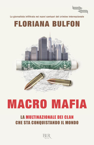 copertina Macro mafia. La multinazionale dei clan che sta conquistando il mondo