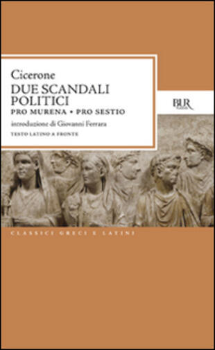 copertina Due scandali politici: Pro Murena. Pro Sestio