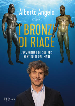 copertina I bronzi di Riace. L'avventura di due eroi restituiti dal mare
