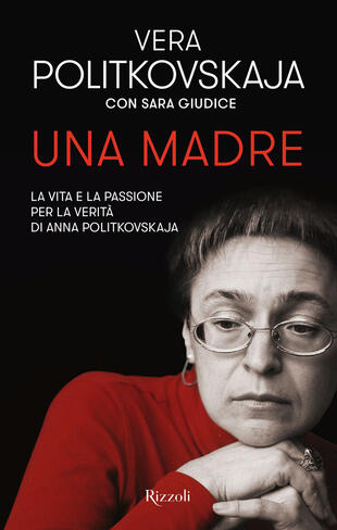 copertina Una madre. La vita e la passione per la verità di Anna Politkovskaja