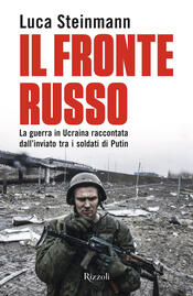 copertina Il fronte russo. La guerra in Ucraina raccontata dall'inviato tra i soldati di Putin