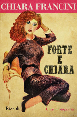 copertina Forte e Chiara. Un'autobiografia