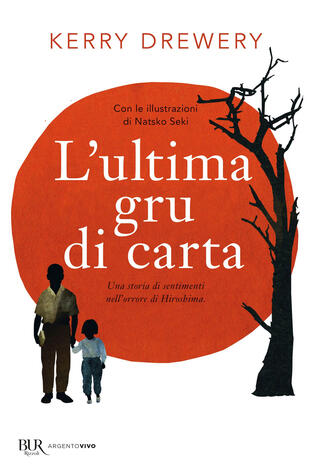 copertina L'ultima gru di carta. Una storia di sentimenti nell'orrore di Hiroshima