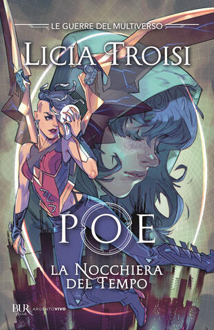 copertina Poe. La nocchiera del tempo. Le guerre del Multiverso. Vol. 1